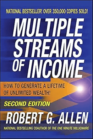 Multiple Streams of Income: How to Generate a Lifetime of Unlimited Wealth